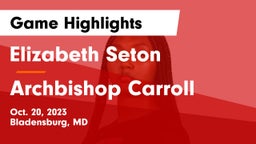 Elizabeth Seton  vs Archbishop Carroll  Game Highlights - Oct. 20, 2023