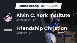 Recap: Alvin C. York Institute vs. Friendship Christian  2023