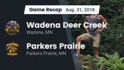 Recap: Wadena Deer Creek  vs. Parkers Prairie  2018
