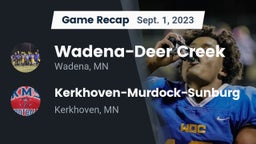 Recap: Wadena-Deer Creek  vs. Kerkhoven-Murdock-Sunburg  2023