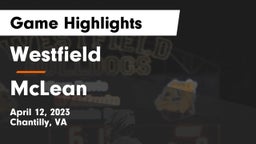 Westfield  vs McLean  Game Highlights - April 12, 2023
