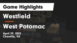Westfield  vs West Potomac  Game Highlights - April 29, 2023