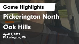 Pickerington North  vs Oak Hills  Game Highlights - April 2, 2022