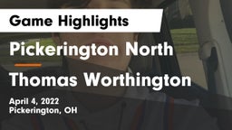 Pickerington North  vs Thomas Worthington  Game Highlights - April 4, 2022