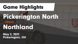 Pickerington North  vs Northland  Game Highlights - May 2, 2022