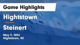Hightstown  vs Steinert  Game Highlights - May 9, 2024