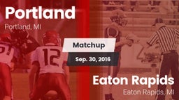 Matchup: Portland vs. Eaton Rapids  2016