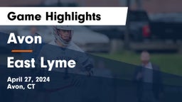 Avon  vs East Lyme  Game Highlights - April 27, 2024