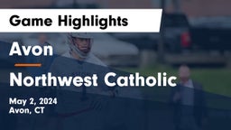 Avon  vs Northwest Catholic  Game Highlights - May 2, 2024