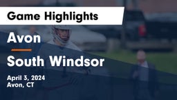 Avon  vs South Windsor  Game Highlights - April 3, 2024