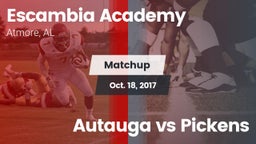 Matchup: Escambia Academy vs. Autauga vs Pickens 2017