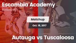 Matchup: Escambia Academy vs. Autauga vs Tuscaloosa 2017