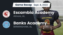 Recap: Escambia Academy  vs. Banks Academy 2022
