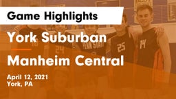 York Suburban  vs Manheim Central  Game Highlights - April 12, 2021