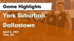 York Suburban  vs Dallastown  Game Highlights - April 8, 2021