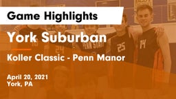 York Suburban  vs Koller Classic - Penn Manor  Game Highlights - April 20, 2021