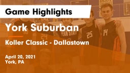 York Suburban  vs Koller Classic - Dallastown Game Highlights - April 20, 2021
