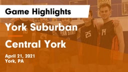 York Suburban  vs Central York  Game Highlights - April 21, 2021