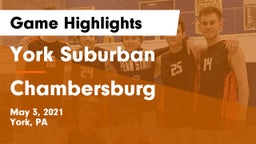 York Suburban  vs Chambersburg  Game Highlights - May 3, 2021