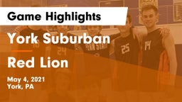 York Suburban  vs Red Lion  Game Highlights - May 4, 2021