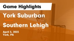 York Suburban  vs Southern Lehigh  Game Highlights - April 3, 2023