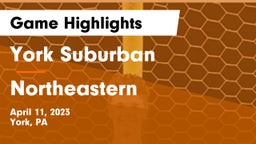 York Suburban  vs Northeastern  Game Highlights - April 11, 2023