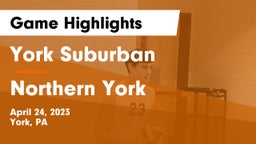 York Suburban  vs Northern York  Game Highlights - April 24, 2023