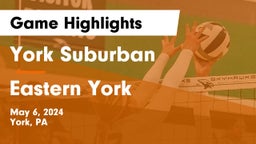 York Suburban  vs Eastern York  Game Highlights - May 6, 2024