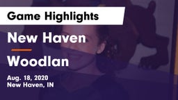 New Haven  vs Woodlan  Game Highlights - Aug. 18, 2020