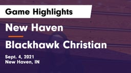 New Haven  vs Blackhawk Christian Game Highlights - Sept. 4, 2021