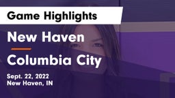 New Haven  vs Columbia City  Game Highlights - Sept. 22, 2022