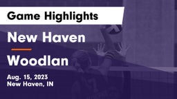 New Haven  vs Woodlan  Game Highlights - Aug. 15, 2023