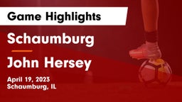 Schaumburg  vs John Hersey  Game Highlights - April 19, 2023