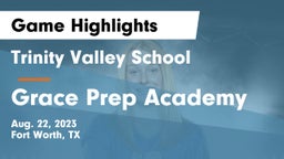 Trinity Valley School vs Grace Prep Academy Game Highlights - Aug. 22, 2023