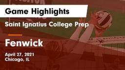 Saint Ignatius College Prep vs Fenwick  Game Highlights - April 27, 2021