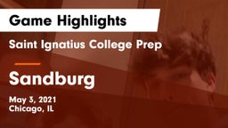 Saint Ignatius College Prep vs Sandburg  Game Highlights - May 3, 2021