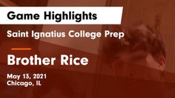 Saint Ignatius College Prep vs Brother Rice  Game Highlights - May 13, 2021