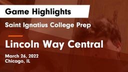 Saint Ignatius College Prep vs Lincoln Way Central Game Highlights - March 26, 2022
