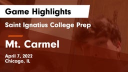 Saint Ignatius College Prep vs Mt. Carmel  Game Highlights - April 7, 2022