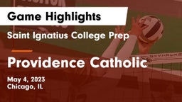 Saint Ignatius College Prep vs Providence Catholic  Game Highlights - May 4, 2023