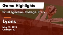 Saint Ignatius College Prep vs Lyons Game Highlights - May 13, 2023