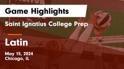Saint Ignatius College Prep vs Latin Game Highlights - May 15, 2024