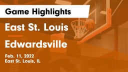 East St. Louis  vs Edwardsville  Game Highlights - Feb. 11, 2022