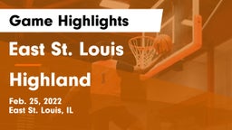 East St. Louis  vs Highland  Game Highlights - Feb. 25, 2022