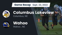 Recap: Columbus Lakeview  vs. Wahoo  2022