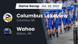 Recap: Columbus Lakeview  vs. Wahoo  2022