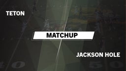 Matchup: Teton vs. Jackson Hole  2016