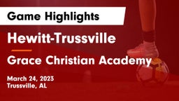 Hewitt-Trussville  vs Grace Christian Academy Game Highlights - March 24, 2023