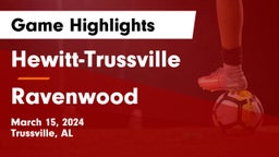 Hewitt-Trussville  vs Ravenwood  Game Highlights - March 15, 2024