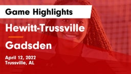 Hewitt-Trussville  vs Gadsden  Game Highlights - April 12, 2022